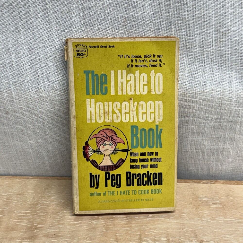 The I Hate To Housekeep Book by Peg Bracken PB Vintage 1966